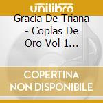 Gracia De Triana - Coplas De Oro Vol 1 (3 Cd) cd