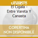 El Cigala - Entre Vareta Y Canasta cd