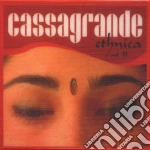 Cassagrande - Ethnica Vol.iii + Dvd cd