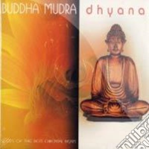 Buddha Mudra - Dhyana cd musicale di Buddha Mudra