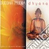 Buddha Mudra - Dhyana cd