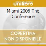 Miami 2006 The Conference cd