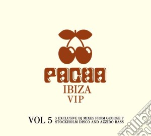 Pacha Vip Vol.5 (3 Cd) cd musicale di Artisti Vari