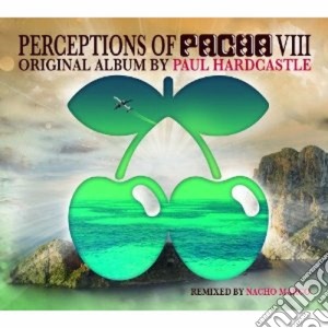 Paul Hardcastle: Perceptions Of Pacha Vol.8 / Various (2 Cd) cd musicale di Paul Hardcastle