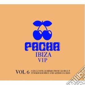 Pacha Ibiza Vip Vol.6 / Various (3 Cd) cd musicale di Artisti Vari
