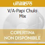 V/A-Papi Chulo Mix cd
