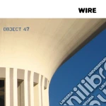 Wire - Object 47 cd