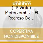 (LP Vinile) Motorzombis - El Regreso De Motorzombis (2 Lp) vinile