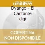Dyango - El Cantante -digi- cd
