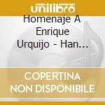 Homenaje A Enrique Urquijo - Han Llovido 15 Anos (Cd+Dvd) cd