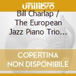 Bill Charlap / The European Jazz Piano Trio - Artfully Vol. 1