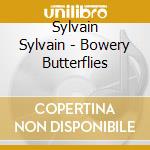 Sylvain Sylvain - Bowery Butterflies cd
