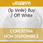 (lp Vinile) Buy / Off White lp vinile di CHANCE JAMES &THECO