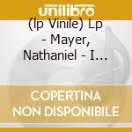 (lp Vinile) Lp - Mayer, Nathaniel - I Just Want To Be Held cd