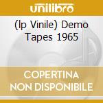(lp Vinile) Demo Tapes 1965 cd