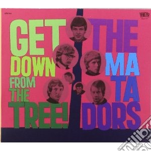 Matadors - Get Down From The Tree! cd musicale di Matadors