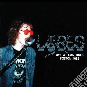 (LP Vinile) Lyres - Live At Cantones, Boston 1982 lp vinile di Lyres