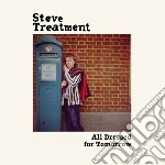 (LP Vinile) Steve Treatment - All Dressed For Tomorrow vinile