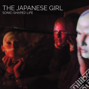 Japanese Girl - Sonic-shaped Life cd musicale di Japanese Girl