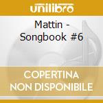 Mattin - Songbook #6 cd musicale di Mattin