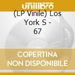 (LP Vinile) Los York S - 67 lp vinile