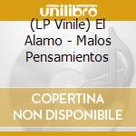 (LP Vinile) El Alamo - Malos Pensamientos vinile