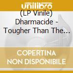 (LP Vinile) Dharmacide - Tougher Than The Rest (Black/White Vinyl) vinile
