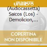 (Audiocassetta) Saicos (Los) - Demolicion, Complete Recordings cd