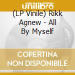 (LP Vinile) Rikk Agnew - All By Myself vinile
