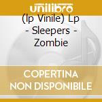 (lp Vinile) Lp - Sleepers - Zombie lp vinile di SLEEPERS