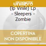 (lp Vinile) Lp - Sleepers - Zombie cd