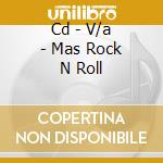 Cd - V/a - Mas Rock N Roll cd