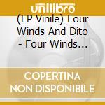 (LP Vinile) Four Winds And Dito - Four Winds And Dito -10'- vinile