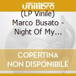 (LP Vinile) Marco Busato - Night Of My Times vinile