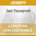 Jazz Espagnole cd