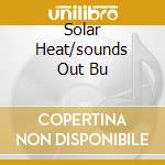 Solar Heat/sounds Out Bu cd musicale di Cal Tjader