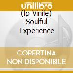 (lp Vinile) Soulful Experience lp vinile di GARDINER BORIS