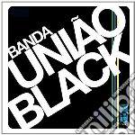 (lp Vinile) Lp - Banda Uniao Black - Banda Uniao Black