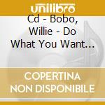 Cd - Bobo, Willie - Do What You Want To Do cd musicale di Willie Bobo