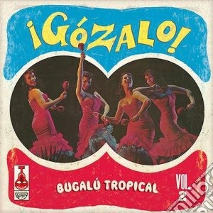 (LP Vinile) Gozalo! Vol.2 (2 Lp) lp vinile di Artisti Vari