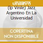 (lp Vinile) Jazz Argentino En La Universidad