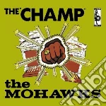 Mohawks - Champ cd