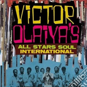 Victor Olaiya - Victor Olaiya's All Stars Soul International cd musicale di Victor Olaiya
