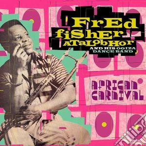 (LP Vinile) Fred Fisher Atalobh - African Carnival (2 Lp) lp vinile di Fred atalobh Fisher