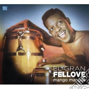 Gran Fellove - Mango Mangue' cd musicale di Fellove Gran