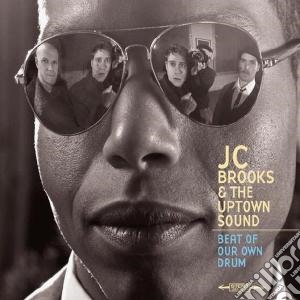 Brooks, Jc/uptown So - Beat Of Our Own Drum cd musicale di Jc/uptown so Brooks