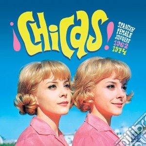 (LP Vinile) Chicas! Spanish Female Singers 1962-1974 / Various (2 Lp) lp vinile di Artisti Vari