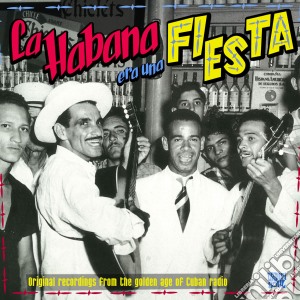 Habana Era Una Festa (La)(2 Cd) / Various cd musicale di Artisti Vari
