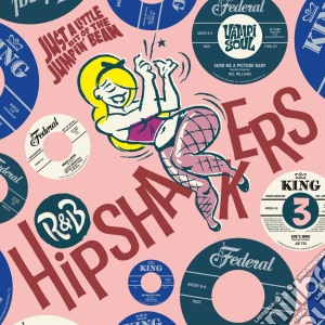 R&B Hipshakers Vol 3 - Just A Little Bit cd musicale di Artisti Vari