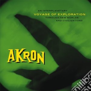 (LP Vinile) Akron - Voyage Of Exploration lp vinile di Akron